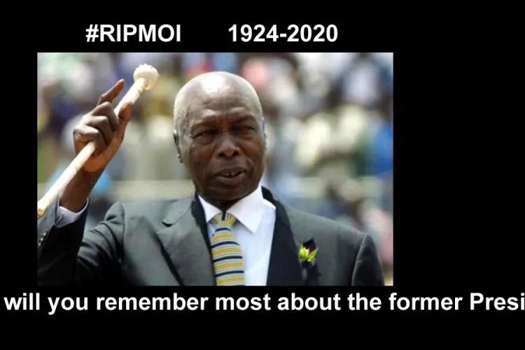 #RIPMoi: What you Remember Most About Daniel arap Moi and His Presidency?