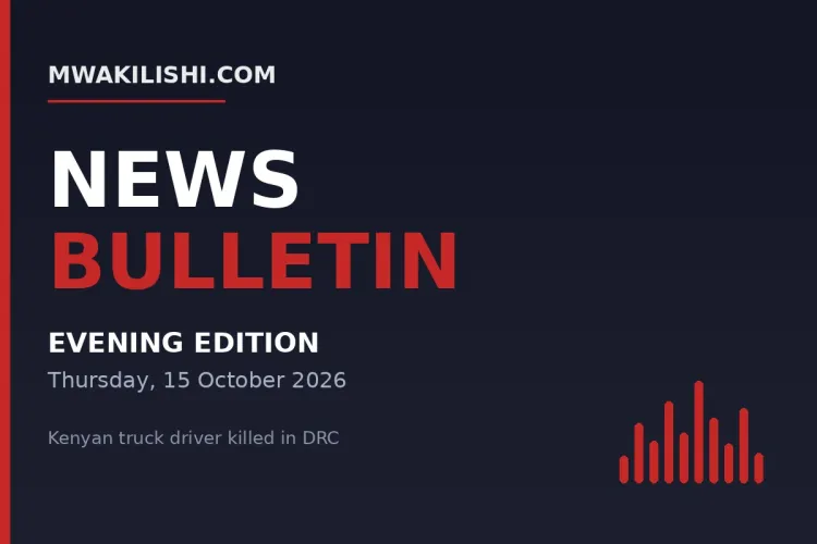 Mwakilishi News Bulletin - Evening Edition, Thursday 15 October 2026
