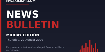 Mwakilishi News Bulletin - Midday Edition, Thursday 27 August 2026