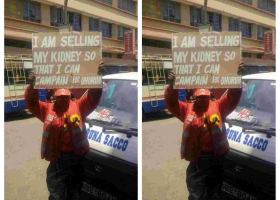 Placard Carrying Man Puts Kidney on Sale to Raise Money for President Uhuru's Campaigns
