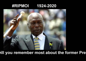 #RIPMoi: What you Remember Most About Daniel arap Moi and His Presidency?